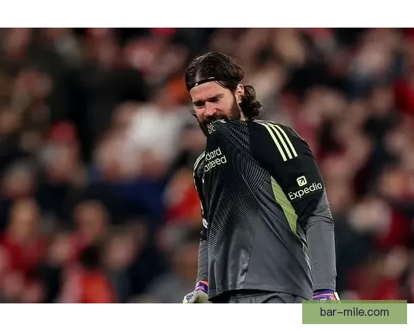 利物浦门将阿利松因训练受伤确认缺席欧冠对加拉塔萨雷远征比赛